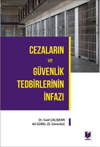 Cezaların ve Güvenlik Tedbirlerinin İnfazı Suat Çalışkan