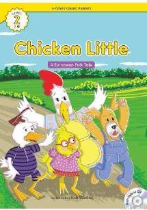 Chicken Little +Hybrid CD (eCR Level 2) A European Folk Tale