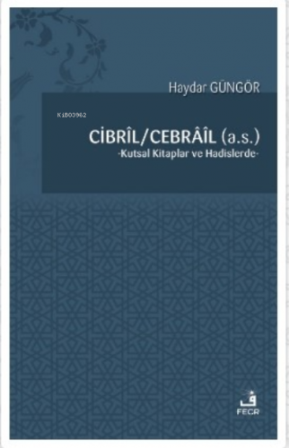 Cibril - Cebrail (a.s.) Haydar Güngör