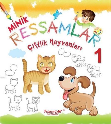 Çiftlik Hayvanları - Minik Ressamlar 1 Kolektif