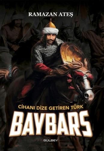 Cihanı Dize Getiren Türk Baybars Ramazan Ateş