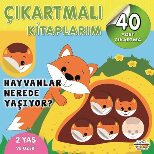 Çıkartmalı Kitaplarım-Hayvanlar Nerede Yaşıyor? Kolektif