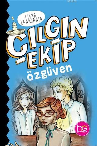 Çılgın Ekip - Özgüven Livya Lgnajanin