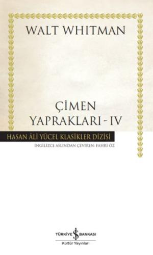 Çimen Yaprakları - IV - Hasan Ali Yücel Klasikleri (Ciltli) Walt Whıtm