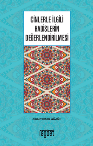 Cinlerle İlgili Hadislerin Değerlendirilmesi Abdulvehhab Gözün