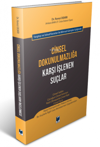 Cinsel Dokunulmazlığa Karşı Işlenen Suçlar Remzi Demir