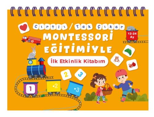 Cırtlı / Tak Çıkar Montessori Eğitimiyle İlk Etkinlik Kitabım Sinem Ge