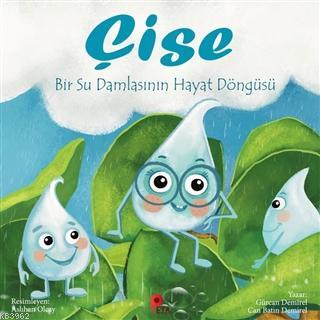 Çise: Bir Su Damlasının Hayat Döngüsü Gürcan Demirel