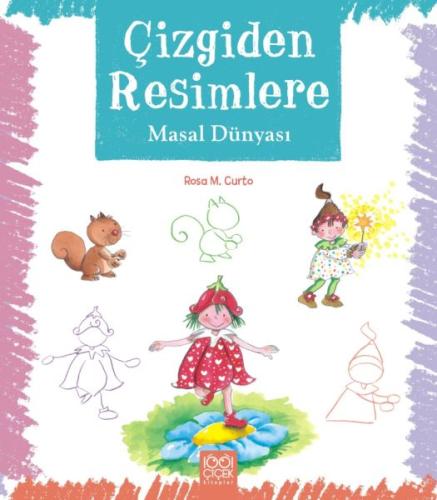 Çizgiden Resimlere - Masal Dünyası Rosa Maria Curto