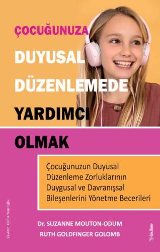 Çocuğunuza Duyusal Düzenlemede Yardımcı Olmak Dr. Suzanne Mouton-Odum