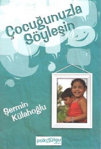 Çocuğunuzla Söyleşin Şermin Külahoğlu