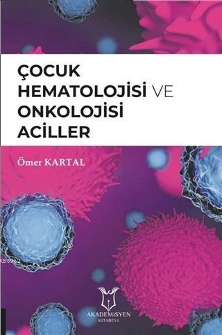 Çocuk Hematolojisi ve Onkolojisi Aciller Ömer Kartal