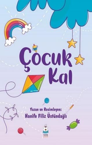 Çocuk Kal Hanife Filiz Üstündağlı