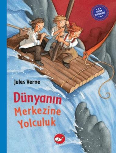 Çocuk Klasikleri: Dünyanın Merkezine Yolculuk Jules Verne