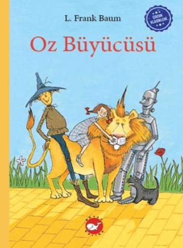 Çocuk Klasikleri: Oz Büyücüsü L. Frank Baum