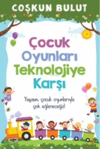 Çocuk Oyunları Teknolojiye Karşı Coşkun Bulut