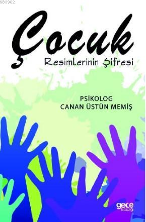 Çocuk Resimlerinin Şifresi Canan Üstün Memiş