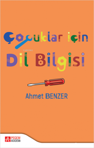 Çocuklar İçin Dil Bilgisi Ahmet Benzer