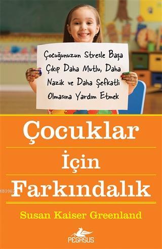 Çocuklar İçin Farkındalık Susan Kaiser Greenland