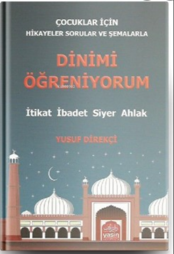 Çocuklar İçin Hikayeler Sorular ve Şemalarla Dinimi Öğreniyorum Yusuf 