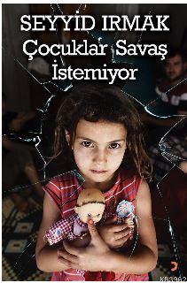 Çocuklar Savaş İstemiyor Seyyid Irmak