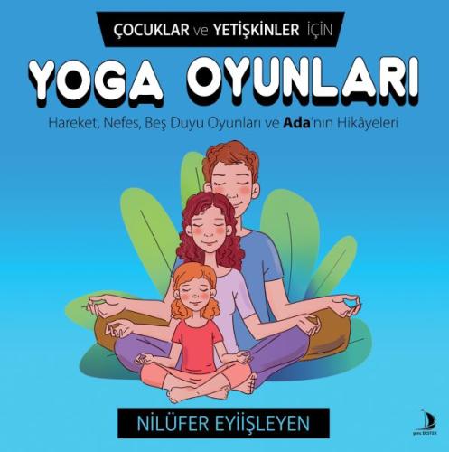 Çocuklar ve Yetişkinler İçin Yoga Oyunları Nilüfer Eyiişleyen