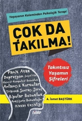 Çok Da Takılma ! A. İsmet Baştürk