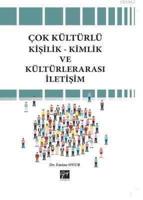 Çok Kültürlü Kişilik-Kimlik ve Kültürlerarası İletişim Emine Oyur