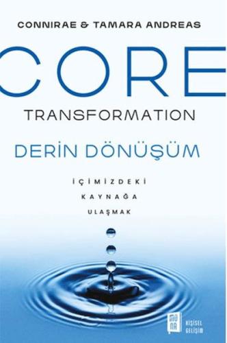 Core Transformation - İçimizdeki Kaynağa Ulaşmak Conniare Andreas