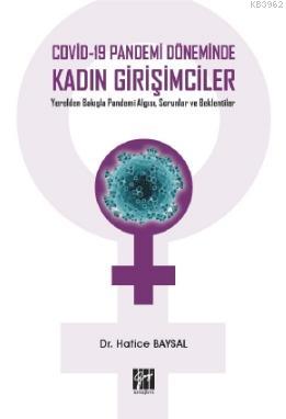 Covid-19 Pandemi Döneminde Kadın Girişimciler Hatice Baysal