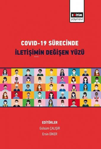 Covıd-19 Sürecinde İletişimin Değişen Yüzü Gülsüm Çalışır