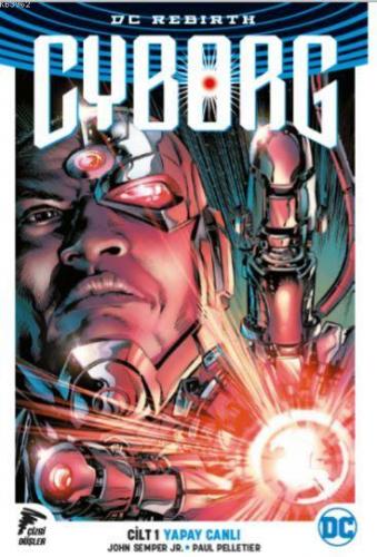 Cyborg - Yapay Canlı Cilt 1 John Semper JR.