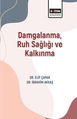 Damgalanma, Ruh Sağlığı Ve Kalkınma Elif Çapar