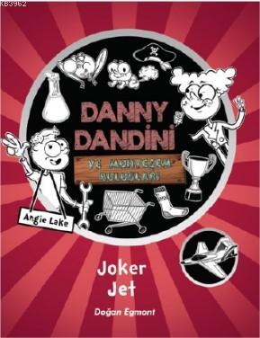 Danny Dandini ve Muhteşem Buluşlar Joker Jet Angie Lake