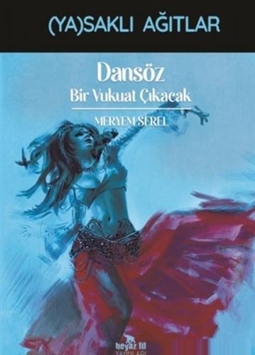 Dansöz - Bir Vukuat Çıkacak Meryem Serel