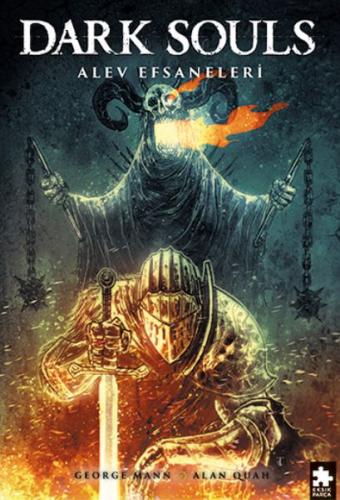 Dark Souls Sayı: 3 Alev Efsaneleri George Mann