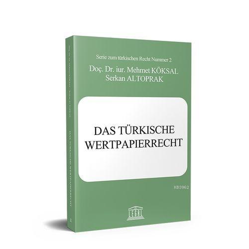 Das Türkische Wertpapierrecht Mehmet Köksal