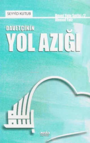 Davetçinin Yol Azığı Seyyid Kutub