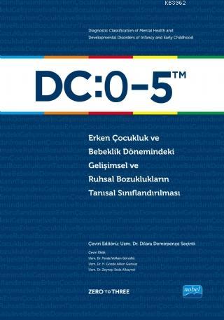 DC: 0-5 Erken Çocukluk ve Bebeklik Dönemindeki Gelişimsel ve Ruhsal Bo