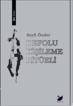 Defolu Kişileme Ritüeli Seyfi Önder