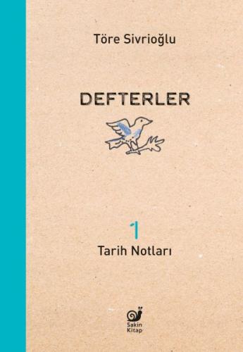 Defterler 1 (Tarih Notları) Töre Sivrioğlu