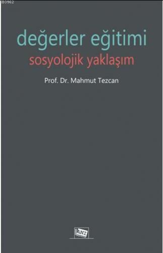 Değerler Eğitimi Sosyolojik Yaklaşım Mahmut Tezcan