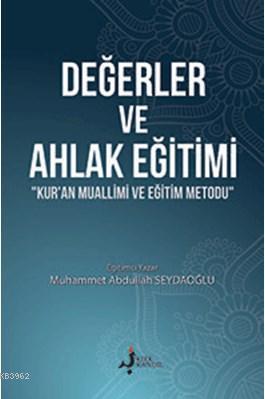 Değerler ve Ahlak Eğitimi Muhammet Abdullah Seydaoğlu