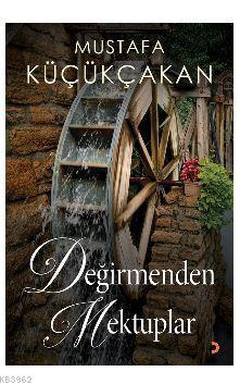 Değirmenden Mektuplar Mustafa Küçükçakan