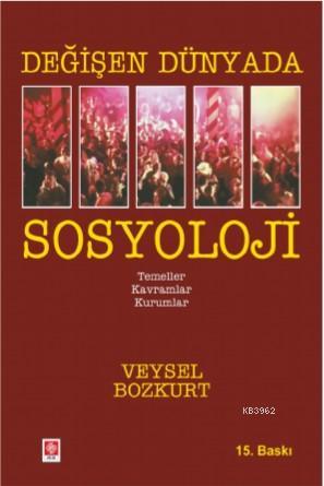 Değişen Dünyada Sosyoloji Veysel Bozkurt