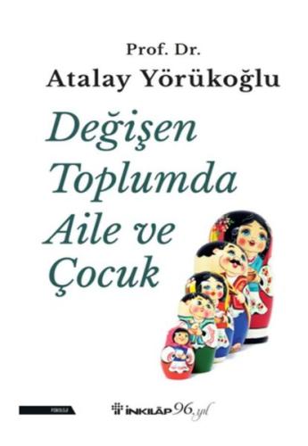 Değişen Toplumda Aile ve Çocuk Prof. Dr. Atalay Yörükoğlu