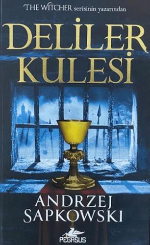 Deliler Kulesi - Hussit Üçlemesi 1 Andrzej Sapkowski