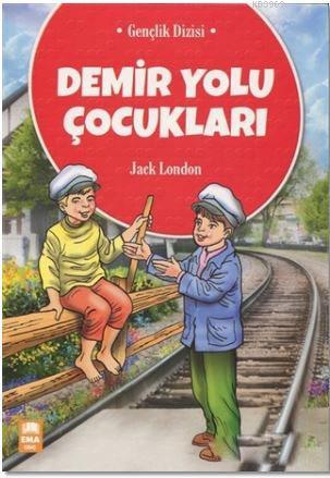 Demir Yolu Çocukları Jack London