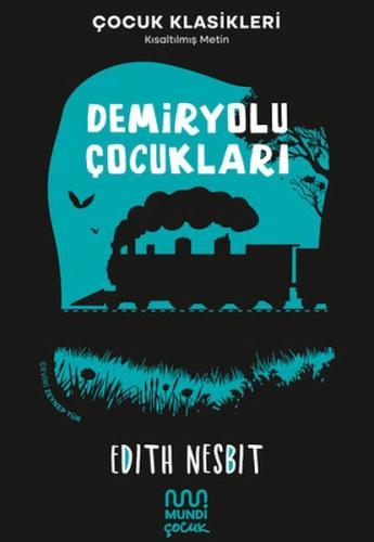 Demiryolu Çocukları Edith Nesbit