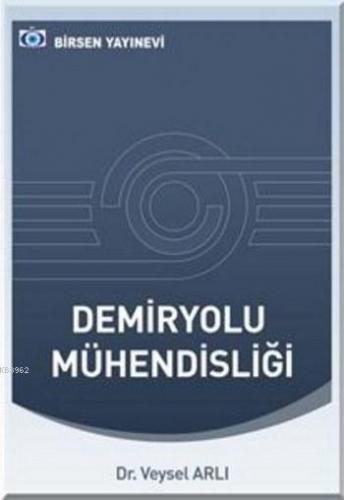 Demiryolu Mühendisliği Veysel Arlı